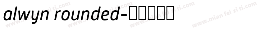 alwyn rounded字体转换